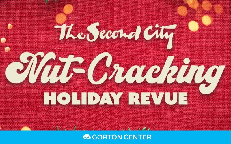The Second City's Nut-Cracking Holiday Revue at Gorton Center